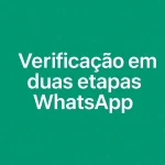 verificação em duas etapas WhatsApp